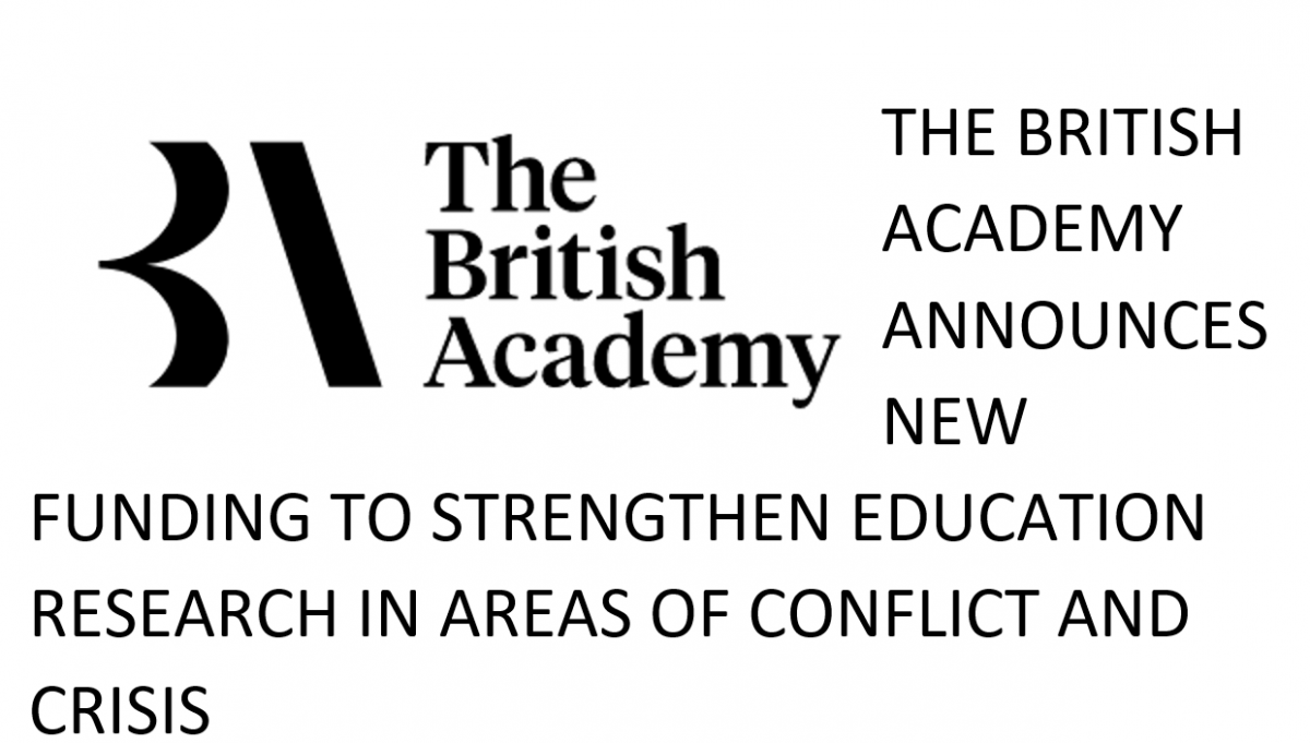 THE BRITISH ACADEMY ANNOUNCES NEW FUNDING TO STRENGTHEN EDUCATION RESEARCH IN AREAS OF CONFLICT AND CRISIS