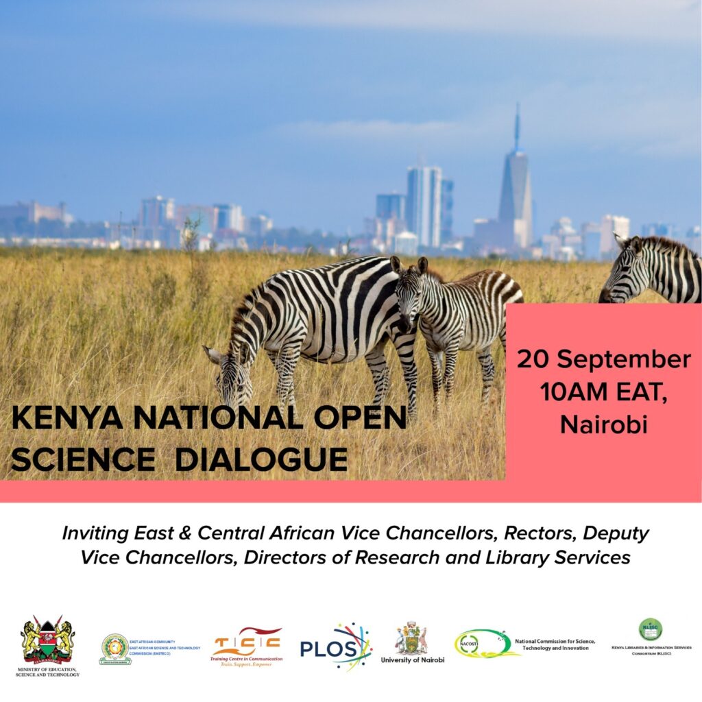 KENYA NATIONAL OPEN SCIENCE DIALOGUE: OPEN SCIENCE AND OPEN ACCESS PRINCIPLES AND PRACTICES IN EASTERN AFRICAN COMMUNITY PARTNER STATES